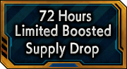 72 Hours Limited Boosted Supply Drop